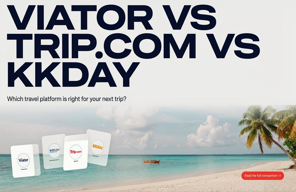 Viator vs Trip.com vs KKday: Which Travel Booking Platform Is Best in 2026?