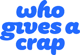 Who Gives A Crap